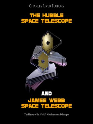 cover image of The Hubble Space Telescope and James Webb Space Telescope